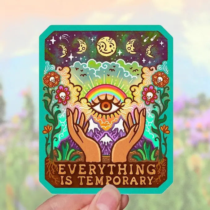 Stickers - Everything is temporary